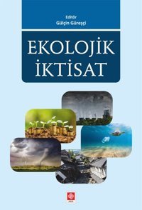 Ekolojik İktisat Gülçin Güreşçi Ekin Basım Yayın