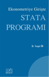 Ekonometriye Girişte Stata Programı Turgut Ün Derin Yayınları