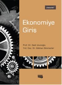Ekonomiye Giriş Sadi Uzunoğlu, Gökhan Sönmezler Literatür Yayıncılık