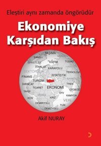 Ekonomiye Karşıdan Bakış Akif Nuray Cinius