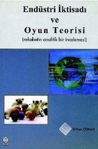 Endüstri İktisadi ve Oyun Teorisi Kolektif Ekin Basım Yayın