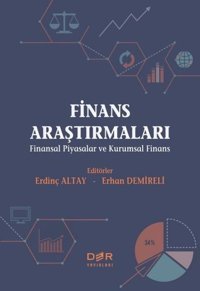 Finans Araştırmaları - Finansal Piyasalar ve Kurumsal Finans Kolektif Der Yayınları