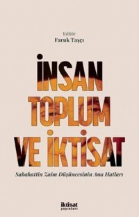 İnsan Toplum ve İktisat - Sabahattin Zaim Düşüncesinin Ana Hatları Kolektif İktisat Yayınları