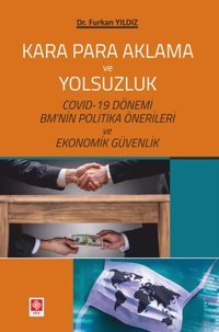 Kara Para Aklama ve Yolsuzluk Furkan Yıldız Ekin Basım Yayın