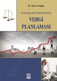 Kurumlar Vergisinde Vergi Planlaması Onur Eroğlu Ekin Basım Yayın
