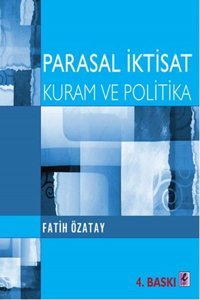 Parasal İktisat - Kuram ve Politika Efil Yayınevi Yayınları Fatih Özatay Efil Yayınevi Yayınları
