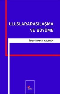 Uluslararasılaşma ve Büyüme İlkay Noyan Yalman Kriter