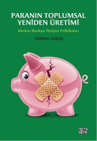 Paranın Toplumsal Yeniden Üretimi Gökhan Gökgöz Nota Bene Yayınları