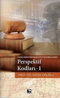 Perspektif Kodları-1 Yücel Oğurlu Çınaraltı Yayınları