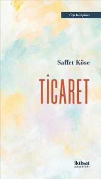 Ticaret - Cep Kitapları Saffet Köse İktisat Yayınları