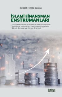 İslami Finansman Enstrümanları Muhammet Erkam Bakacak İktisat Yayınları