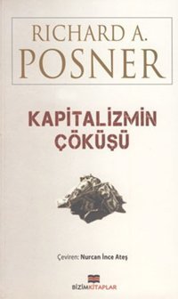 Kapitalizmin Çöküşü Richard A. Posner Bizim Kitaplar
