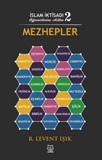 Mezhepler - İslam İktisadı Öğrencilerine Notlar 2 R. Levent Işık Luna Yayınları
