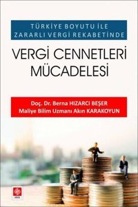 Vergi Cennetleri Mücadelesi - Türkiye Boyutu İle Zararlı Vergi Rekabetinde Akın Karakoyun Ekin Basım Yayın
