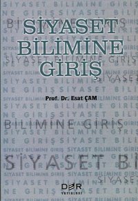 Siyaset Bilimine Giriş Der Yayınları Esat Çam Der Yayınları - Siyaset Dizisi