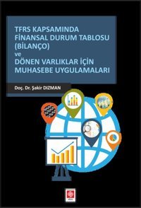 TFRS Kapsamında Finansal Durum Tablosu (Bilanço) Ekin Basım Yayın