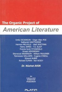 The Organic Project of American Literature Nüzhet Akın Barış Platin