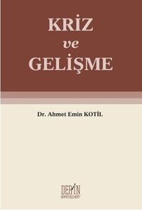 Kriz ve Gelişme Ahmet Emin Kotil Derin Yayınları
