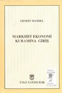 Marksist Ekonomi Kuramına Giriş Art Basın Yayın Ernest Mandel Art Basın Yayın - Felsefe Dizisi