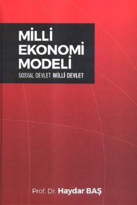 Milli Ekonomi Modeli Haydar Baş İcmal Yayınevi