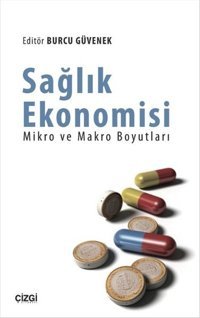 Sağlık Ekonomisine Giriş Ayşegül Mutlu, Kadir Işık Ekin Basım Yayın