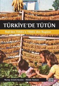 Türkiye'de Tütün Nuray Ertürk Keskin, Melda Yaman Nota Bene Yayınları