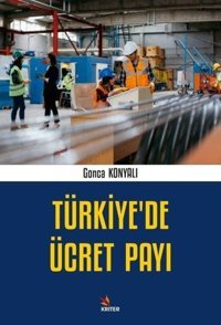 Türkiye'de Ücret Payı Gonca Konyalı Kriter