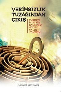 Verimsizlik Tuzağından Çıkış Scala Yayıncılık Mehmet Aziz Ermer Scala Yayıncılık - Ekonomi Dizisi