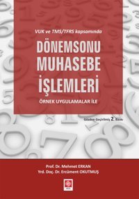 VUK ve TMS/TFRS Kapsamında Dönemsonu Muhasebe İşlemleri Ercüment Okutmuş Ekin Basım Yayın
