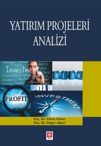 Yatırım Projeleri Analizi Adem Anbar Ekin Basım Yayın