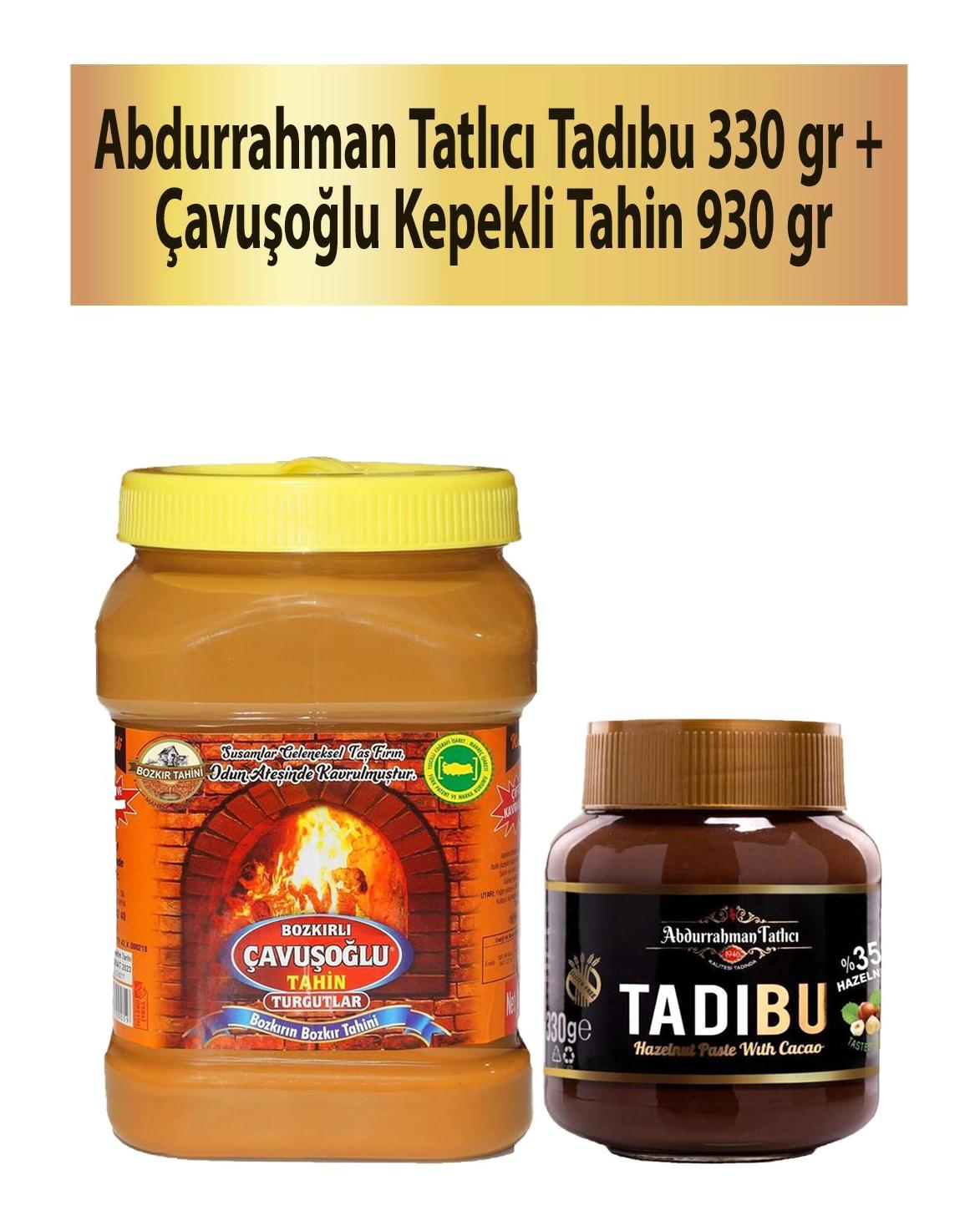 Abdurrahman Tatlıcı Tadıbu Kakaolu Fındık Ezmesi 330 gr + Çavuşoğlu Tahin Kepekli 930 gr