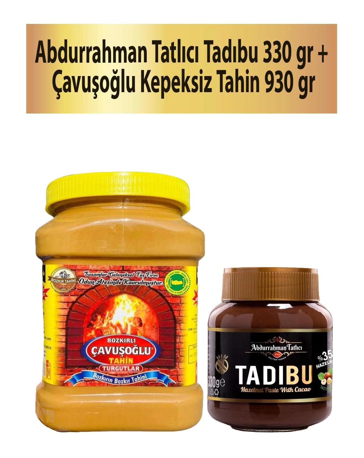 Abdurrahman Tatlıcı Tadıbu Kakaolu Fındık Ezmesi 330 gr + Çavuşoğlu Tahin Kepeksiz 930 gr
