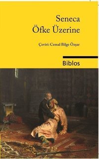 Öfke Üzerine Seneca Biblos