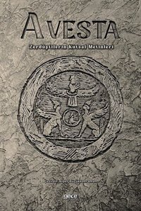 Avesta - Zerdüştilerin Kutsal Metinleri Kolektif Gece Kitaplığı