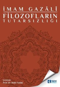 Filozofların Tutarsızlığı İmam Gazali Sen Yayınları