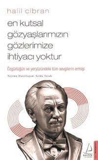 En Kutsal Gözyaşlarımızın Gözlerimize İhtiyacı Yoktur Selda Terek Destek Yayınları