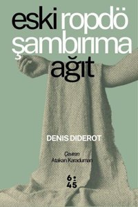 Eski Ropdöşambırıma Ağıt Denis Diderot Altıkırkbeş Basın Yayın