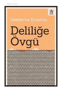 Deliliğe Övgü - Düşünce Dizisi Desiderius Erasmus Panama Yayıncılık