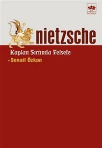 Nietzsche Kaplan Sırtında Felsefe Senail Özkan Ötüken Neşriyat
