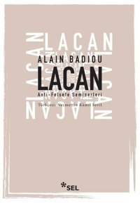 Lacan - Anti-Felsefe Seminerleri 1994 - 1995 Alain Badiou Sel Yayıncılık