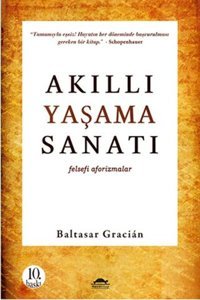 Akıllı Yaşama Sanatı Baltasar Gracian Maya Kitap