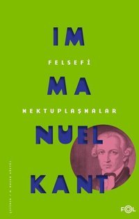 Felsefi Mektuplaşmalar Immanuel Kant Fol Kitap