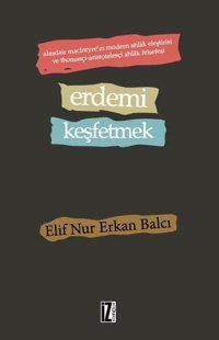 Erdemi Keşfetmek Erkan Balcı İz Yayıncılık