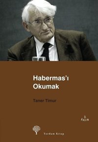 Habermas'ı Okumak Taner Timur Yordam Kitap