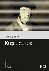 Kuşkuculuk Carlos Levy Dost Kitabevi