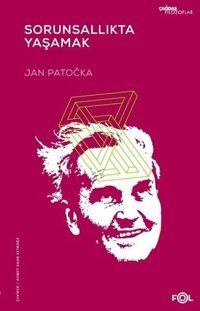 Sorunsallıkta Yaşamak Jan Patocka Fol Kitap