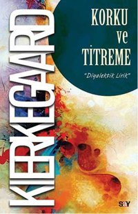 Korku ve Titreme Soren Kierkegaard Say Yayınları