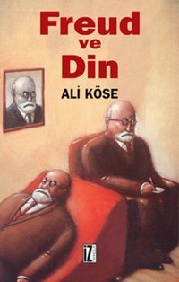 Freud ve Din Ali Köse İz Yayıncılık