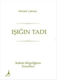 Işığın Tadı Michael Laitman Alter Yayınları