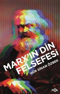 Marx'ın Din Felsefesi Sinan Özbek Fol Kitap